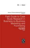 Field guide to case study research in business-to -business marketing and purchasing /