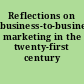 Reflections on business-to-business marketing in the twenty-first century