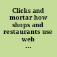 Clicks and mortar how shops and restaurants use web and email marketing to get more real-world customers.