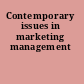Contemporary issues in marketing management