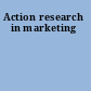 Action research in marketing