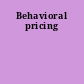 Behavioral pricing