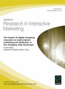 The impact of digital shopping channels on multi-channel marketing and attribution in the changing retail landscape /