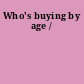 Who's buying by age /