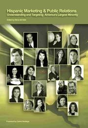 Hispanic marketing & public relations : understanding and targeting America's largest minority /