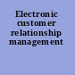 Electronic customer relationship management