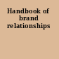 Handbook of brand relationships
