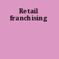 Retail franchising