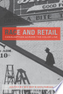 Race and retail : consumption across the color line /
