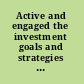 Active and engaged the investment goals and strategies of high net worth investors /