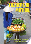 Traders in motion : identities and contestations in the Vietnamese marketplace /