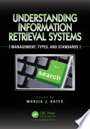 Understanding information retrieval systems management, types, and standards /