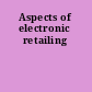 Aspects of electronic retailing