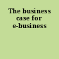 The business case for e-business