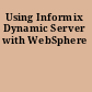 Using Informix Dynamic Server with WebSphere