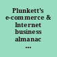 Plunkett's e-commerce & Internet business almanac 2003-2004 /