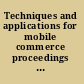 Techniques and applications for mobile commerce proceedings of TAMoCo 2008 /
