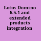 Lotus Domino 6.5.1 and extended products integration guide