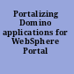 Portalizing Domino applications for WebSphere Portal
