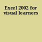 Excel 2002 for visual learners