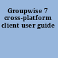 Groupwise 7 cross-platform client user guide