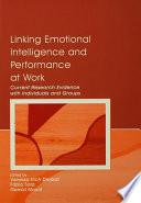 Linking emotional intelligence and performance at work current research evidence with individuals and groups /