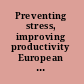 Preventing stress, improving productivity European case studies in the workplace /