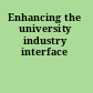 Enhancing the university industry interface
