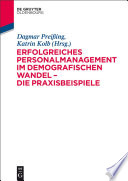 Erfolgreiches Personalmanagement im demografischen Wandel : Die praxisbeispiele /