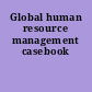 Global human resource management casebook