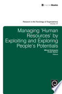 Managing 'human resources' by exploiting and exploring people's potentials