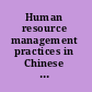 Human resource management practices in Chinese organisations /