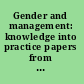Gender and management: knowledge into practice papers from the British Academy of Management Conference, 2003.