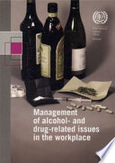 Management of alcohol- and drug-related issues in the workplace