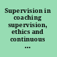 Supervision in coaching supervision, ethics and continuous professional development /