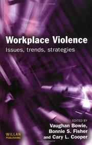 Workplace violence : issues, trends, strategies /