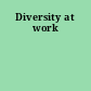 Diversity at work