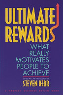 Ultimate rewards : what really motivates people to achieve /