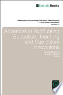 Advances in accounting education teaching and curriculum innovations /