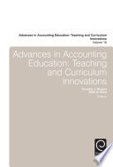 Advances in accounting education : teaching and curriculum innovations /