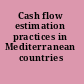 Cash flow estimation practices in Mediterranean countries