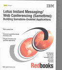 Lotus instant messaging/Web conferencing (Sametime) building Sametime-enabled applications /