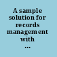 A sample solution for records management with process choreography
