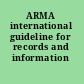 ARMA international guideline for records and information management.