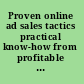 Proven online ad sales tactics practical know-how from profitable web and newsletter publishers.