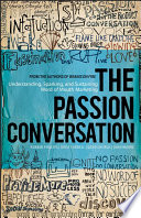 The passion conversation understanding, sparking, and sustaining word of mouth marketing /