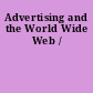 Advertising and the World Wide Web /