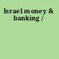 Israel money & banking /