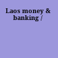 Laos money & banking /