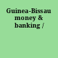 Guinea-Bissau money & banking /